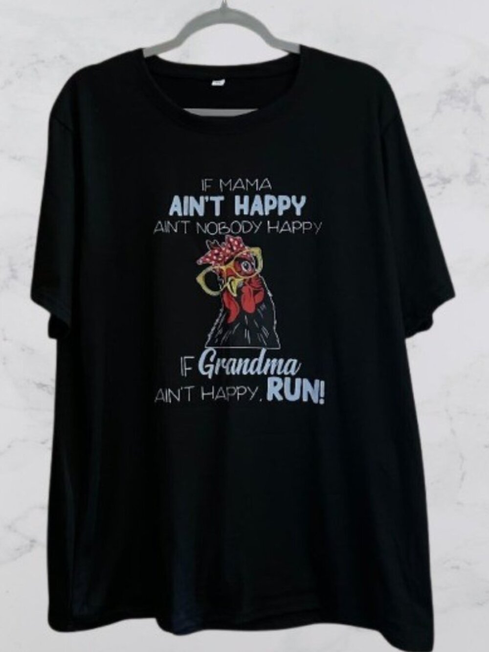 If Mama ain't Happy Ain't Nobody Happy, If Grandma Ain't Happy Run! T-shirt